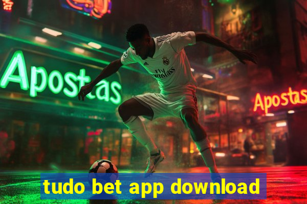 tudo bet app download